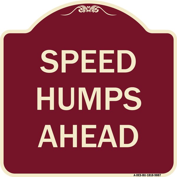 Designer Series-Speed Humps Ahead, Burgungy Heavy-Gauge Aluminum, 18" x 18", BU-1818-9887